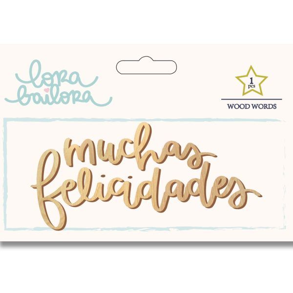 Madera muchas felicidades,Lora Bailora