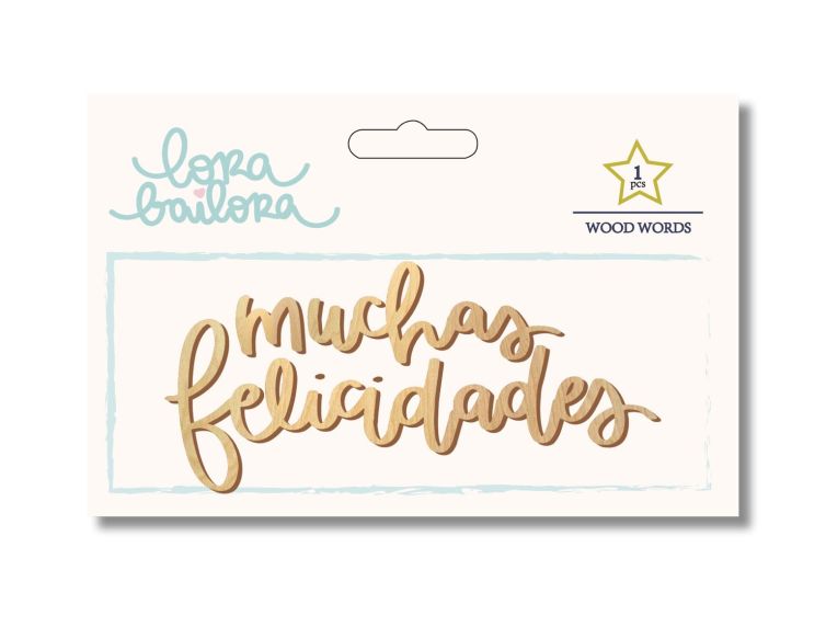 Madera muchas felicidades,Lora Bailora