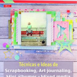 Técnicas e Ideas de Scrapbooking, Art Journaling, Mini álbumes y Mixed Media Art.-Nr. 203287