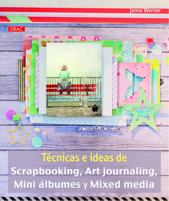 Técnicas e Ideas de Scrapbooking, Art Journaling, Mini álbumes y Mixed Media Art.-Nr. 203287